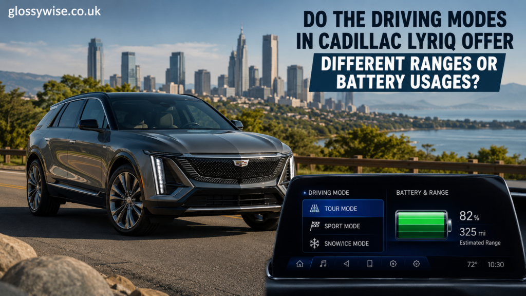 do the driving modes in cadillac lyriq offer different ranges or battery usages?